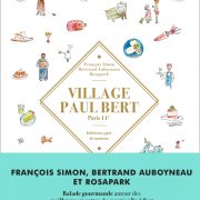 Village Paul Bert – Un livre heureux – François Simon, Bertrand Auboyneau et Rosapark