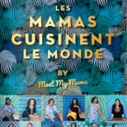 Les Mamas cuisinent le monde by Meet My Mama