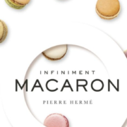 Un Livre, Un Jour – « Infiniment Macaron » – Pierre Hermé