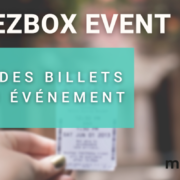 MyBeezBox Event – un nouvel outil incontournable pour vendre des billets pour un événement sur votre site web
