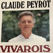 Disparition de Claude Peyrot – Un Grand Chef s’en est allé – Témoignages et hommages