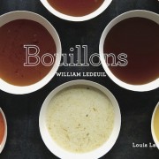 Bouillons by William Ledeuil –  » Quand le bouillon devient poésie « 