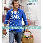 Petits plats en équilibre – Laurent Mariotte chante la cuisine en quatre saisons.
