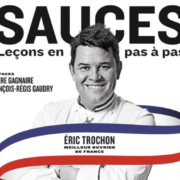 Sauces – Leçons en pas à pas par le chef MOF Éric Trochon