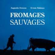 Un jour, Un livre « Fromages sauvages » par Augustin Denous & Erwan Balança