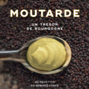 Un livre, un jour – « Moutarde, un trésor de Bourgogne » de Bénédicte Bortoli