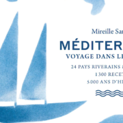 Un jour, Un livre – « Méditerranée, voyage dans les cuisines » de Mireille Sanchez
