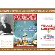 Les Disciples d’Escoffier seront représentés par leurs 46 délégations au Pied de la Tour Eiffel à l’occasion de la 6ème édition du Village de la Gastronomie !